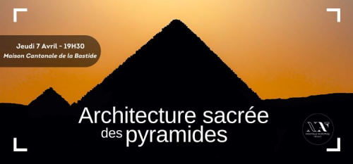 Conférence - Architecture sacrée des pyramides