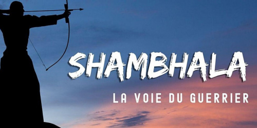 Shambhala : Comment l’Homme peut prendre en main son destin.