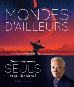 Mondes d’ailleurs : sommes-nous seuls dans l’univers ?